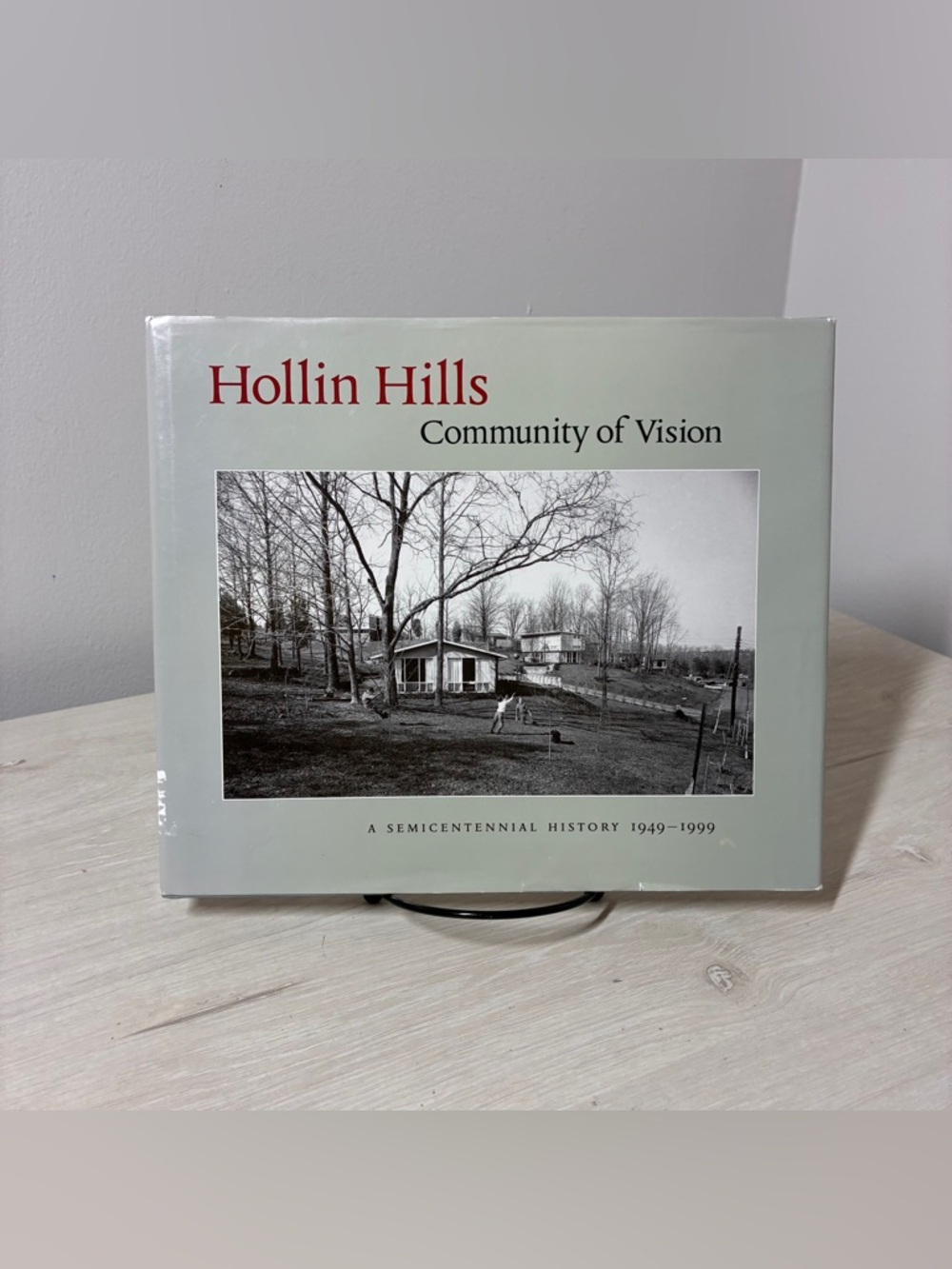 Hollin Hills: Community of Vision Semicentennial History 1949-1999 Fairfax VA